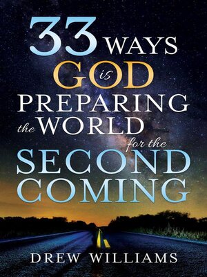 cover image of 33 Ways God Is Preparing the World for the second Coming